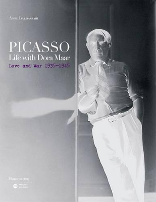 Picasso: Life with Dora Maar:Love and War 1935-1945 book