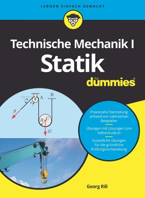 Technische Mechanik I Statik für Dummies by Georg Rill