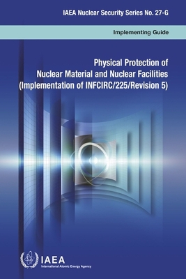 Physical Protection of Nuclear Material and Nuclear Facilities (Russian Edition): (Implementation of INFCIRC/225/Revision 5) by IAEA
