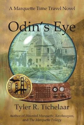 Odin's Eye: A Marquette Time Travel Novel book