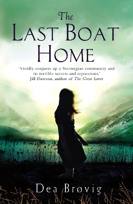 The The Last Boat Home by Dea Brovig