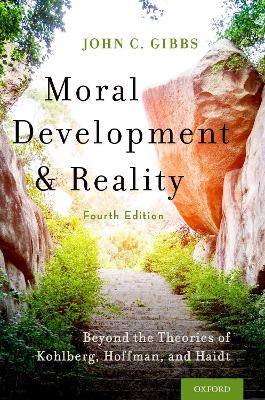 Moral Development and Reality: Beyond the Theories of Kohlberg, Hoffman, and Haidt book