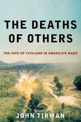 The Deaths of Others by John Tirman