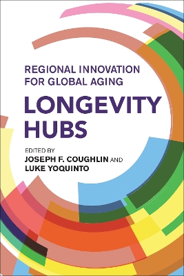 Longevity Hubs: Regional Innovation for Global Aging book
