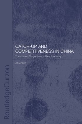 Catch-Up and Competitiveness in China by Jin Zhang