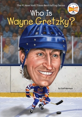 Who Is Wayne Gretzky? by Gail Herman