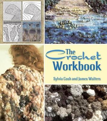 The Crochet Workbook by James Walters
