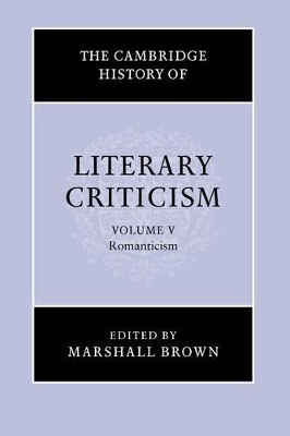 The Cambridge History of Literary Criticism: Volume 5, Romanticism book