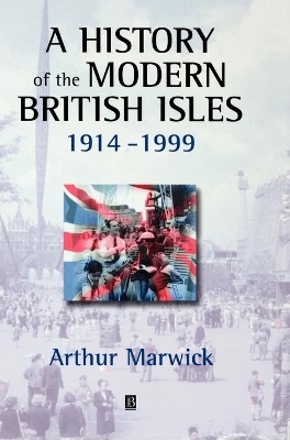 History of the Modern British Isles, 1914-1999 book