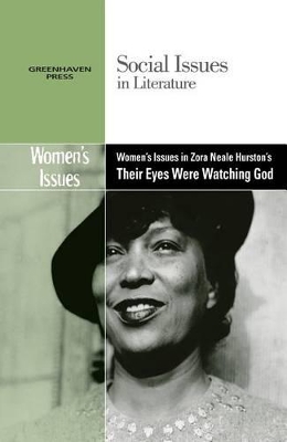 Women's Issues in Zora Neale Hurston's Their Eyes Were Watching God by Gary Wiener