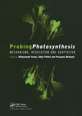 Probing Photosynthesis: Mechanism, Regulation & Adaptation book