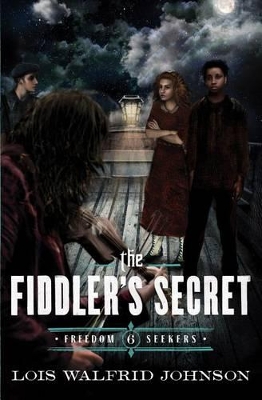 Freedom Seekers: #6 The Fiddler's Secret book
