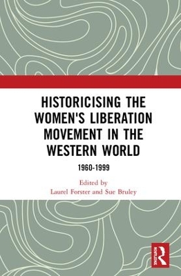 Historicising the Women's Liberation Movement in the Western World book