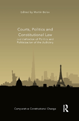 Courts, Politics and Constitutional Law: Judicialization of Politics and Politicization of the Judiciary book