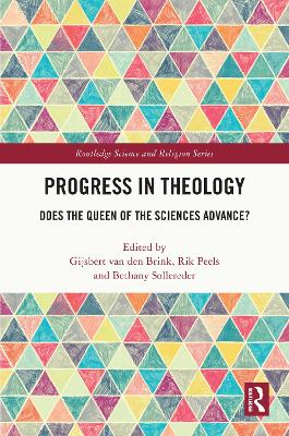 Progress in Theology: Does the Queen of the Sciences Advance? book