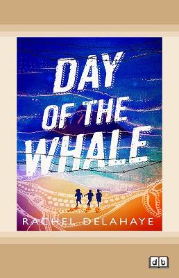 Day of the Whale by Rachel Delahaye