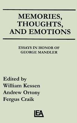 Memories, Thoughts, and Emotions: Essays in Honor of George Mandler by William Kessen
