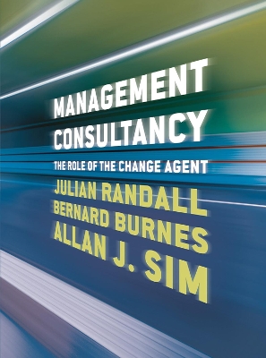 Management Consultancy: The Role of the Change Agent by Julian Randall