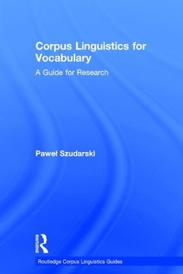 Corpus Linguistics for Vocabulary by Paweł Szudarski