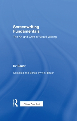 Screenwriting Fundamentals by Irv Bauer