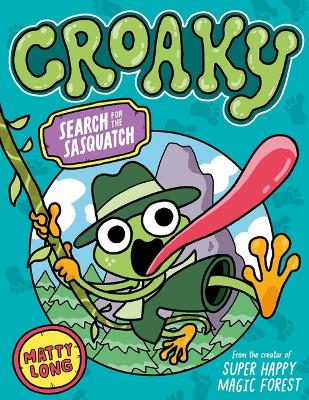 Croaky: Search for the Sasquatch: Volume 1 book