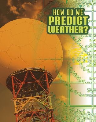 How Do We Predict Weather? book