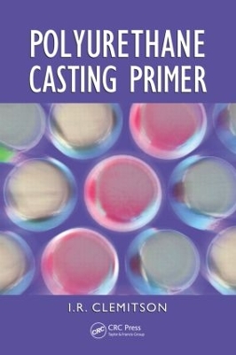 Polyurethane Casting Primer by I.R. Clemitson