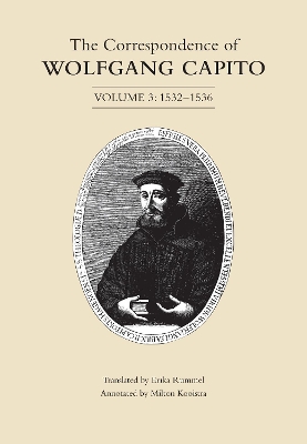 The Correspondence of Wolfgang Capito by Erika Rummel