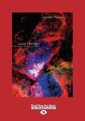 Liquid Nitrogen by Jennifer Maiden
