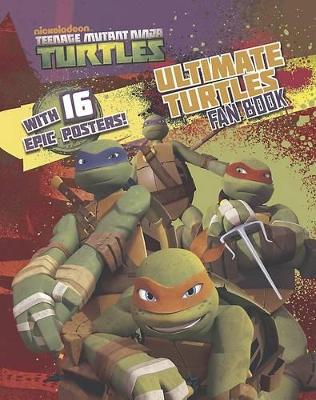 Teenage Mutant Ninja Turtles Ultimate Fan Book book