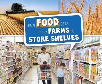 How Food Gets from Farms to Shop Shelves book