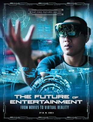 The Future of Entertainment: From Movies to Virtual Reality book