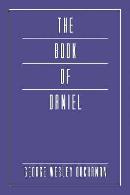 The Book of Daniel by George Wesley Buchanan