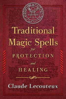 Traditional Magic Spells for Protection and Healing book