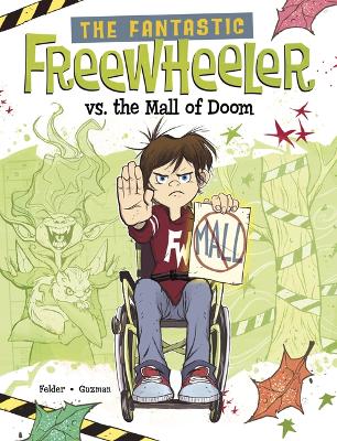 The Fantastic Freewheeler vs. the Mall of Doom: A Graphic Novel by Molly Felder