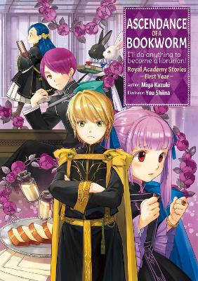 Ascendance of a Bookworm: Royal Academy Stories - First Year (Light Novel) book