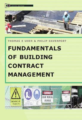 Fundamentals of Building Contract Management by Tom Uher