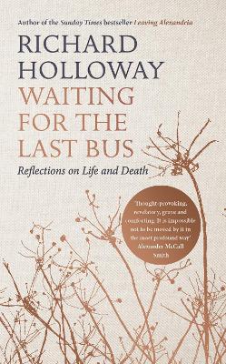 Waiting for the Last Bus by Richard Holloway