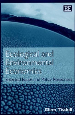 Ecological and Environmental Economics: Selected Issues and Policy Responses book