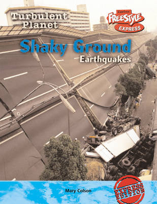 Freestyle Max Turbulent Planet Shaky Ground: Earthquakes Paperback book
