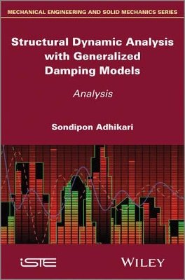 Structural Dynamic Analysis with Generalized Damping Models book