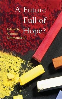 A A Future Full of Hope? by Gemma Simmonds