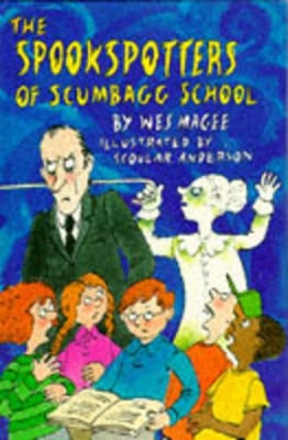 Ghost of Scumbagg School by Wes Magee