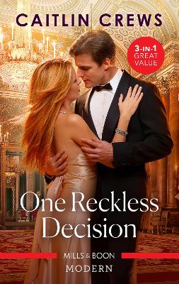 One Reckless Decision/Majesty, Mistress...Missing Heir/Katrakis's Last Mistress/Princess From the Past book