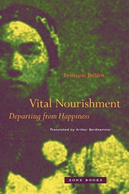 Vital Nourishment: Departing from Happiness book