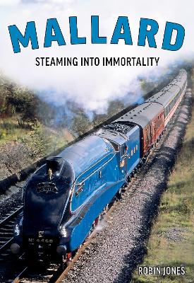 Mallard: Steaming Into Immortality book