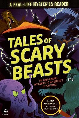 Tales of Scary Beasts: Six Hair-Raising Mysteries to Investigate If You Dare! book