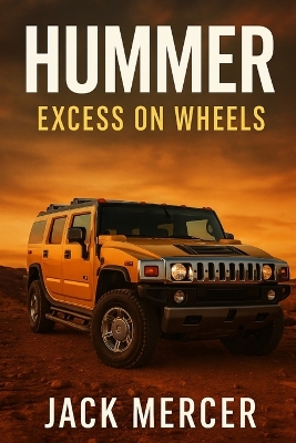 Hummer: Excess on Wheels book