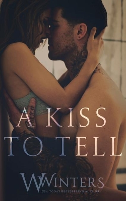 A Kiss to Tell by W Winters