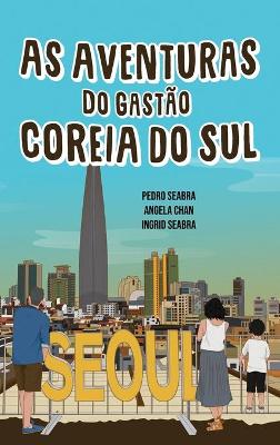 As Aventuras do Gastão na Coreia do Sul book